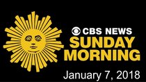 CBS Sunday Morning With Jane Pauley - Episode 16 - January 7, 2018