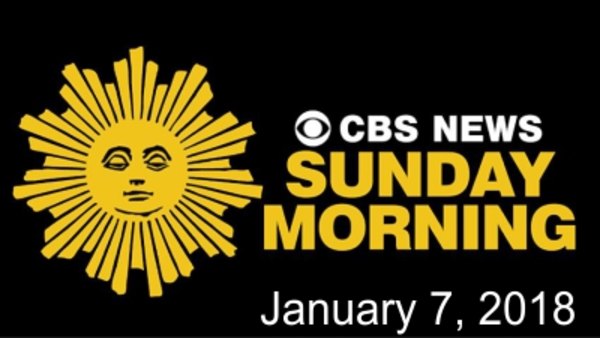 CBS Sunday Morning With Jane Pauley - S40E16 - January 7, 2018