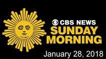 CBS Sunday Morning With Jane Pauley - Episode 19 - January 28, 2018