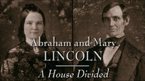 American Experience - Episode 7 - Abraham and Mary Lincoln: A House Divided (1): Ambition