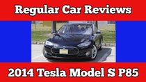 Regular Car Reviews - Episode 11 - 2014 Tesla Model S P85