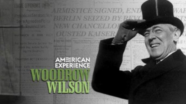 American Experience - S14E04 - Woodrow Wilson (1): A Passionate Man