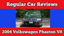 Regular Car Reviews - Episode 1 - 2004 Volkswagen Phaeton V8