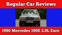 Regular Car Reviews - Episode 6 - 1986 Mercedes-Benz 190E