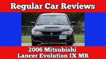 Regular Car Reviews - Episode 8 - 2006 Mitsubishi Lancer Evolution MR
