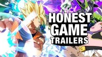 Honest Game Trailers - Episode 7 - Dragon Ball FighterZ