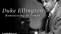 American Experience - Episode 8 - Duke Ellington: Reminiscing in Tempo