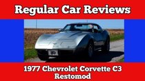 Regular Car Reviews - Episode 3 - 1977 Chevrolet Corvette C3 Restomod