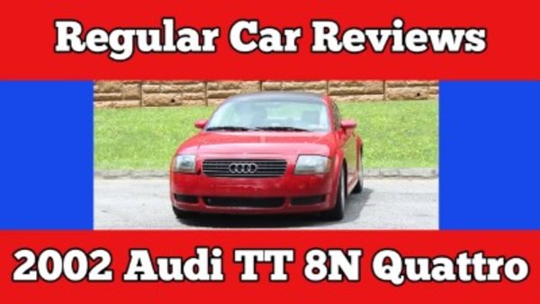 Regular Car Reviews - S08E04 - 2002 Audi TT Quattro