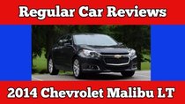 Regular Car Reviews - Episode 6 - 2014 Chevrolet Malibu LT