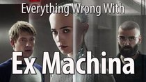 CinemaSins - Episode 16 - Everything Wrong With Ex Machina