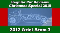 Regular Car Reviews - Episode 1 - 2012 Ariel Atom 3