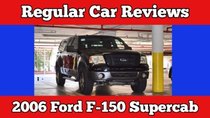 Regular Car Reviews - Episode 2 - 2006 Ford F-150 Supercab