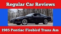 Regular Car Reviews - Episode 8 - 1985 Pontiac Firebird Trans Am