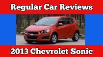 Regular Car Reviews - Episode 9 - 2013 Chevrolet Sonic