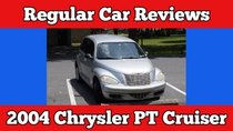 Regular Car Reviews - Episode 5 - 2004 Chrysler PT Cruiser
