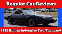 Regular Car Reviews - Episode 11 - 1982 Knight Industries Two Thousand