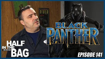 Half in the Bag - Episode 5 - Black Panther