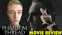 Caillou Pettis Movie Reviews - Episode 10 - Phantom Thread