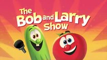 VeggieTales In The House - Episode 19 - The Bob and Larry Show