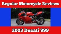 Regular Car Reviews - Episode 5 - 2003 Ducati 999