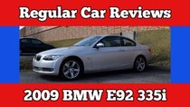 Regular Car Reviews - Episode 7 - 2009 BMW E92 335i X-Drive Coupe
