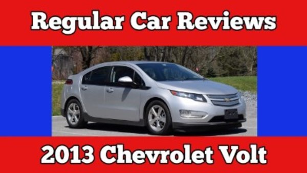 Regular Car Reviews - S15E02 - 2013 Chevrolet Volt