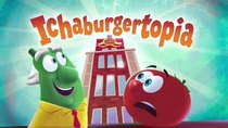 VeggieTales in the City - Episode 13 - Ichaburgertopia