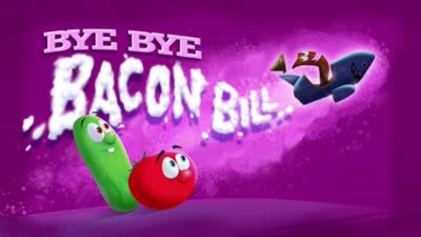 VeggieTales in the City - S02E26 - Bye Bye Bacon Bill