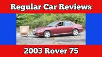 Regular Car Reviews - Episode 2 - 2003 Rover 75