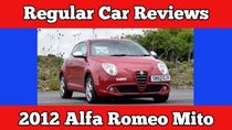 Regular Car Reviews - Episode 4 - 2012 Alfa Romeo Mito
