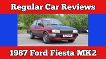 Regular Car Reviews - Episode 6 - 1987 Ford Fiesta MKII