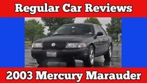 Regular Car Reviews - Episode 6 - 2003 Mercury Marauder