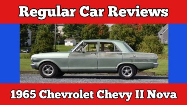 Regular Car Reviews - S18E01 - 1965 Chevrolet Chevy II Nova