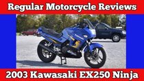 Regular Car Reviews - Episode 9 - 2003 Kawasaki EX250 Ninja