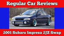 Regular Car Reviews - Episode 2 - 2001 Subaru Impreza RS 2JZ Swap