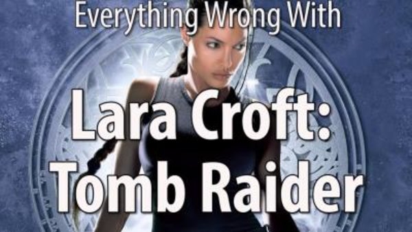 CinemaSins - S07E21 - Everything Wrong With Lara Croft: Tomb Raider
