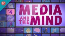 Crash Course Media Literacy - Episode 4 - Media & the Mind