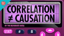 Crash Course Statistics - Episode 8 - Correlation Doesn’t Equal Causation