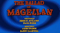 Animaniacs - Episode 41 - The Ballad of Magellan