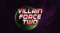 Mission Force One - Episode 31 - Villain Force Two