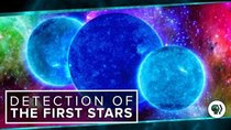 PBS Space Time - Episode 10 - Scientists Have Detected the First Stars