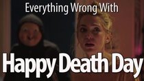 CinemaSins - Episode 25 - Everything Wrong With Happy Death Day