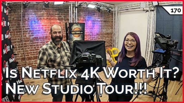 TekThing - S01E169 - Netflix 4K Sucks For Feature Movies! Get 100GB on a 50GB Data Cap, New Studio Tour