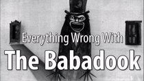 CinemaSins - Episode 28 - Everything Wrong With the Babadook