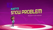 Rusty Rivets - Episode 7 - Rusty's Snow Problem