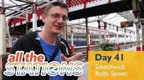 All The Stations - Episode 25 - Mmmmm, Humans! - Day 41 - Polesworth to Smethwick Rolfe Street