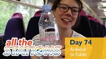 All The Stations - Episode 42 - This £10 Is Yours - Day 74 - Ardwick to Edale