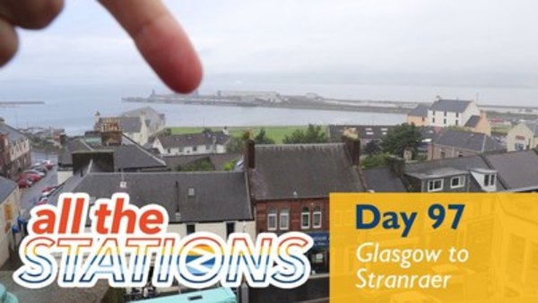 All The Stations - S01E54 - Elopements - Day 97 - Glasgow to Stranraer