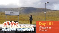 All The Stations - Episode 55 - The Ultimate Tick ✅ - Day 101 - Glasgow to Corrour